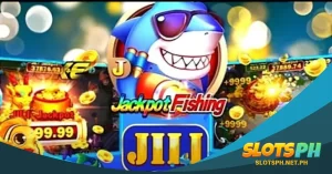 JILI Jackpot Fishing