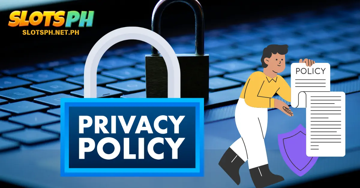 Overview SlotsPH’s Privacy Policy